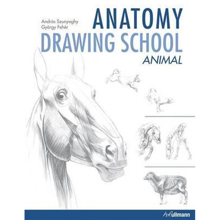 Anatomy Drawing School: Animal Anatomy