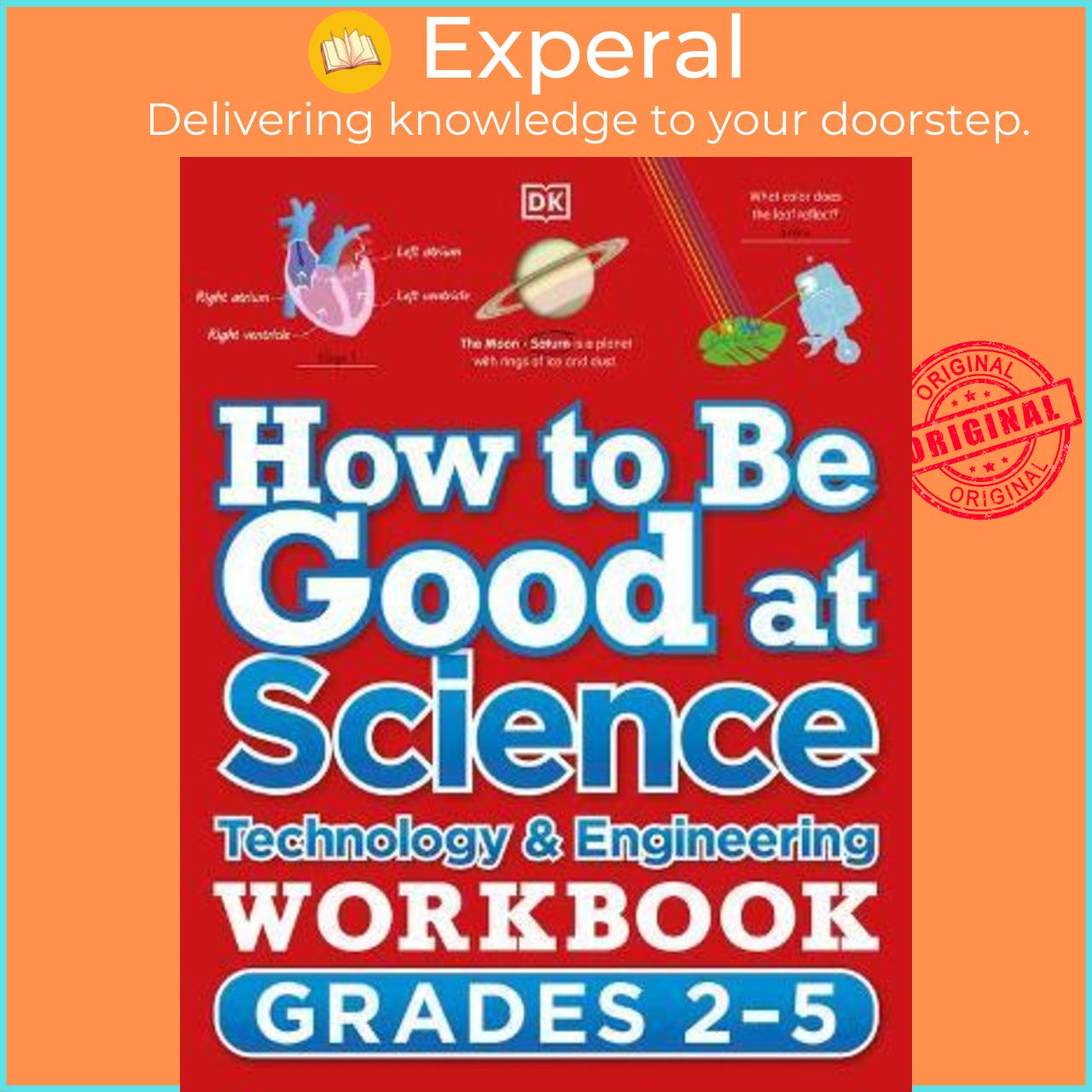 Sách - How to Be Good at Science, Technology and Engineering Workbook, Grades 2-5 by Dk (US edition, paperback)