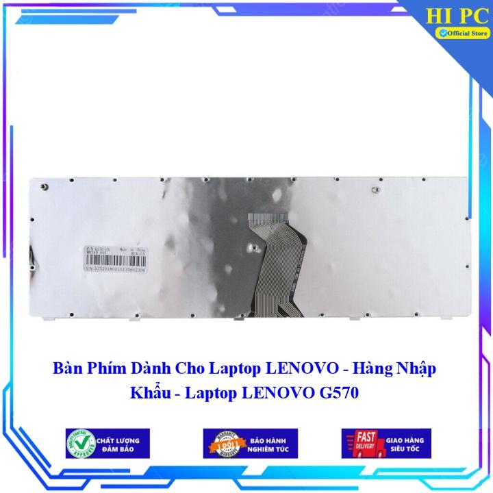 Bàn Phím Dành Cho Laptop LENOVO G570 - Hàng Nhập Khẩu