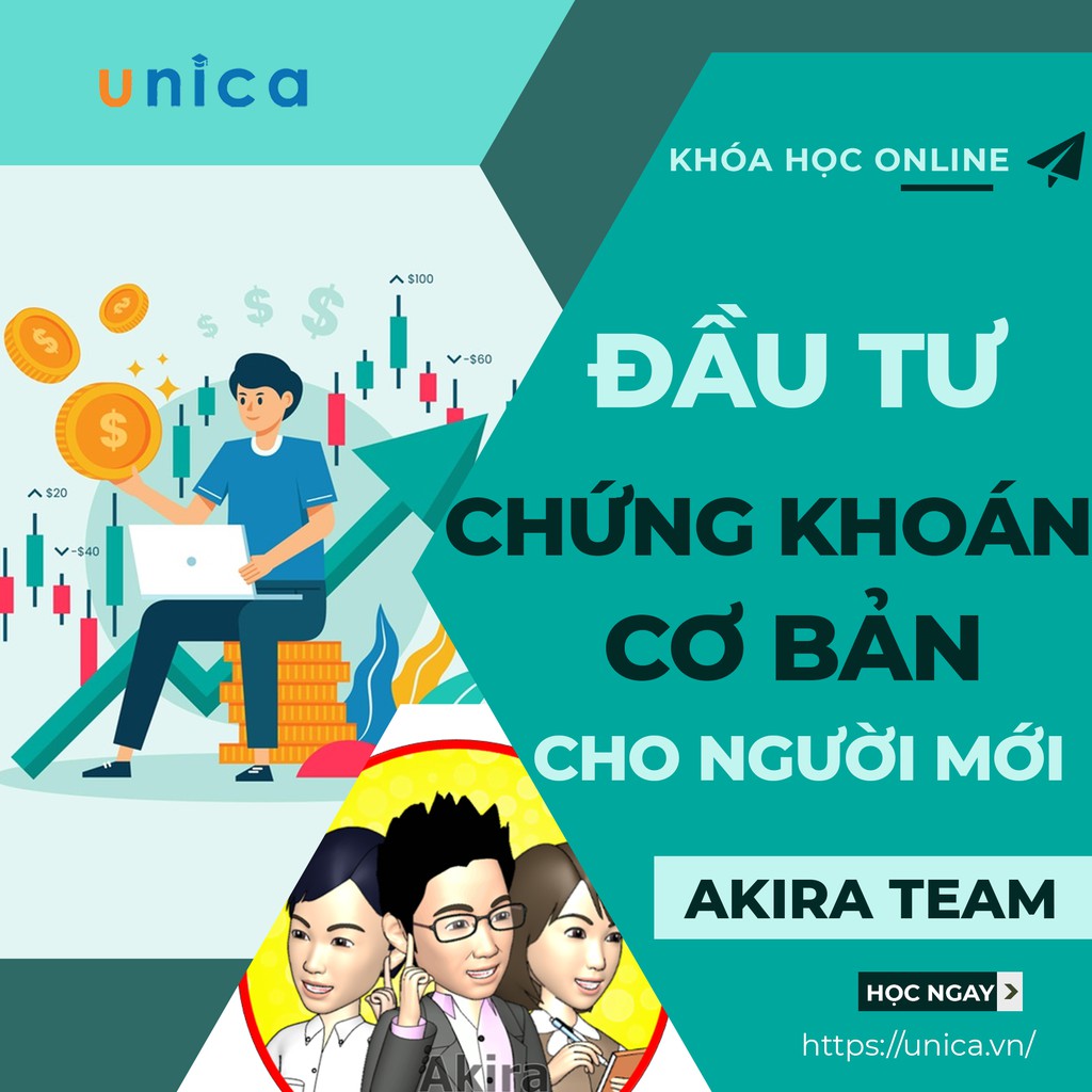 Khóa học KINH DOANH - Hướng dẫn cách Đầu tư Chứng khoán cơ bản cho người mới UNICA.VN