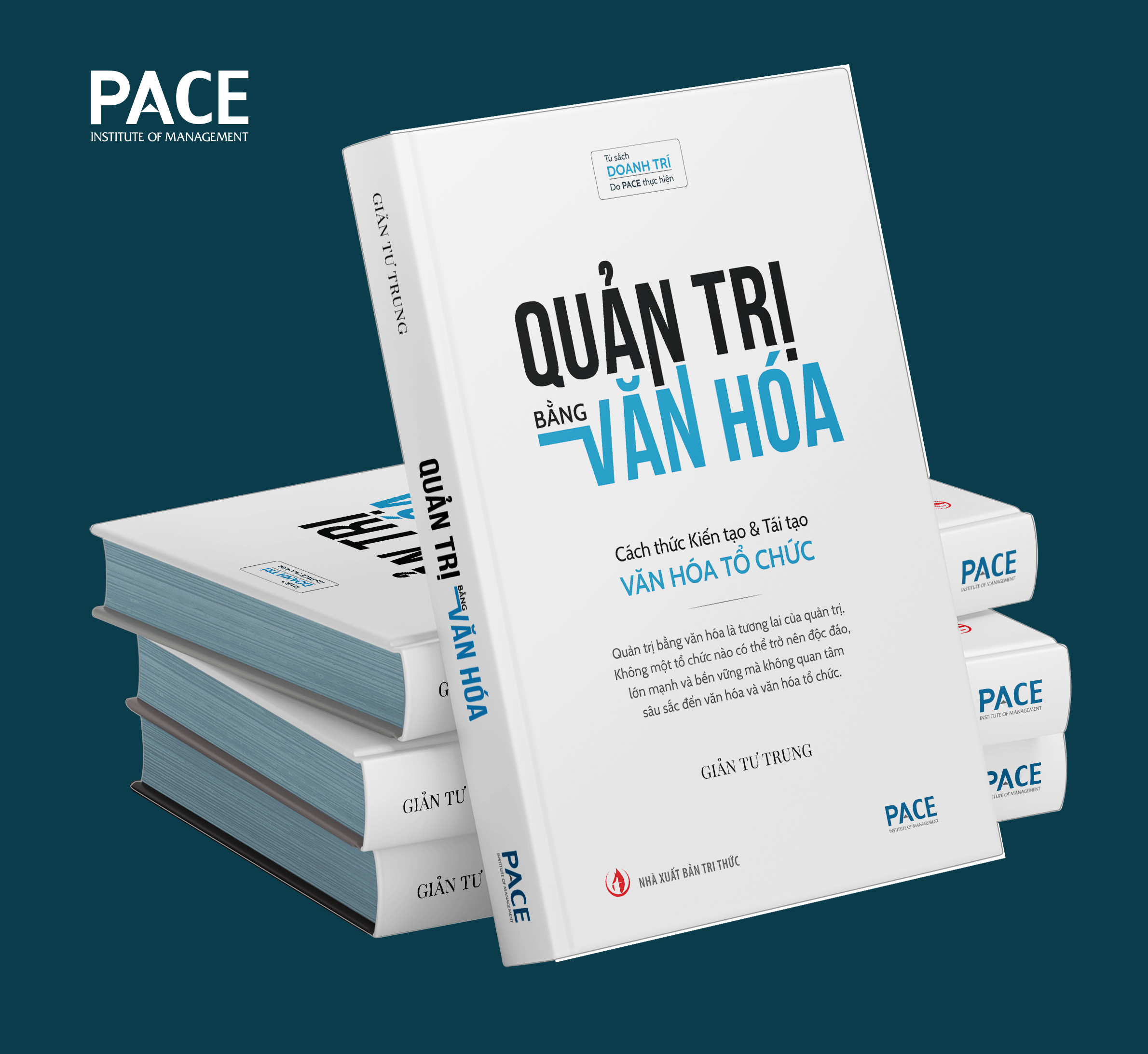 QUẢN TRỊ BẰNG VĂN HÓA - Cách thức Kiến tạo & Tái tạo Văn hóa Tổ chức