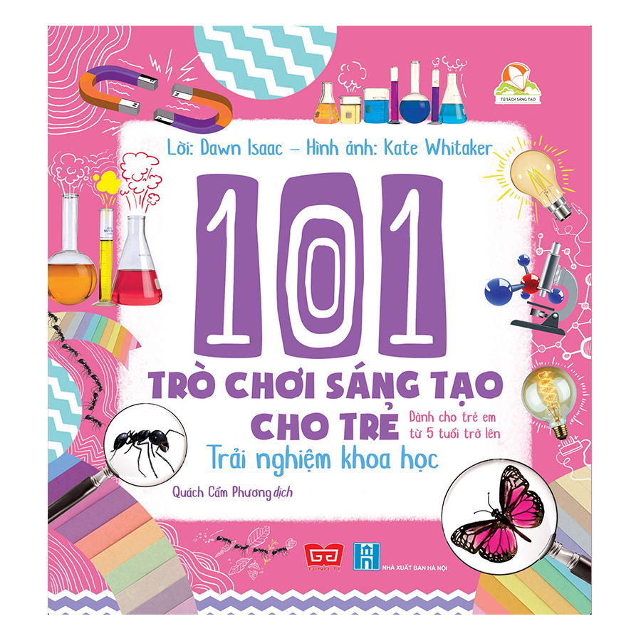 101 Trò Chơi Sáng Tạo Cho Trẻ - Trải Nghiệm Khoa Học