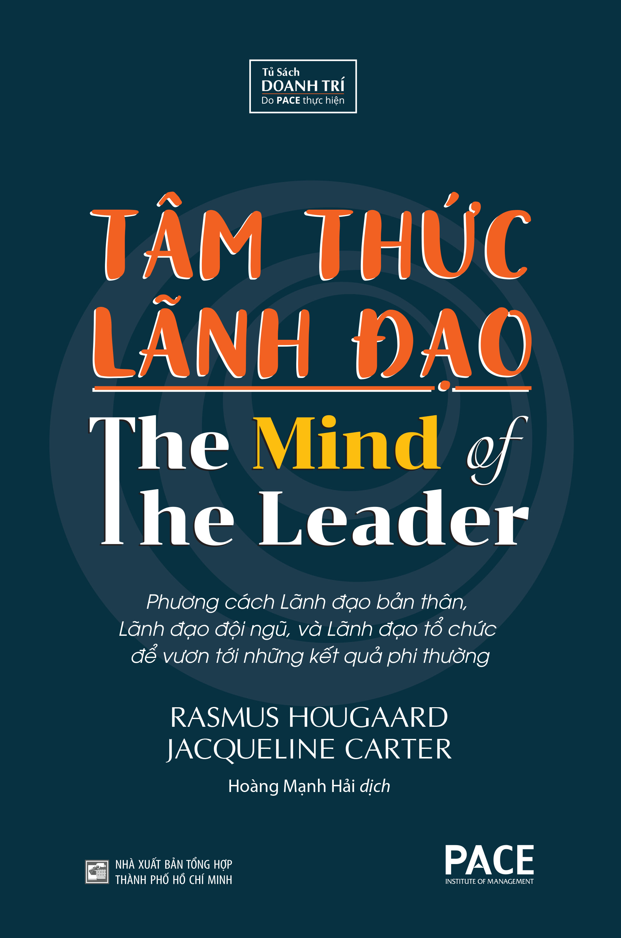 TÂM THỨC LÃNH ĐẠO - Rasmus Hougaard, Jacqueline Carter - Hoàng Mạnh Hải dịch -
