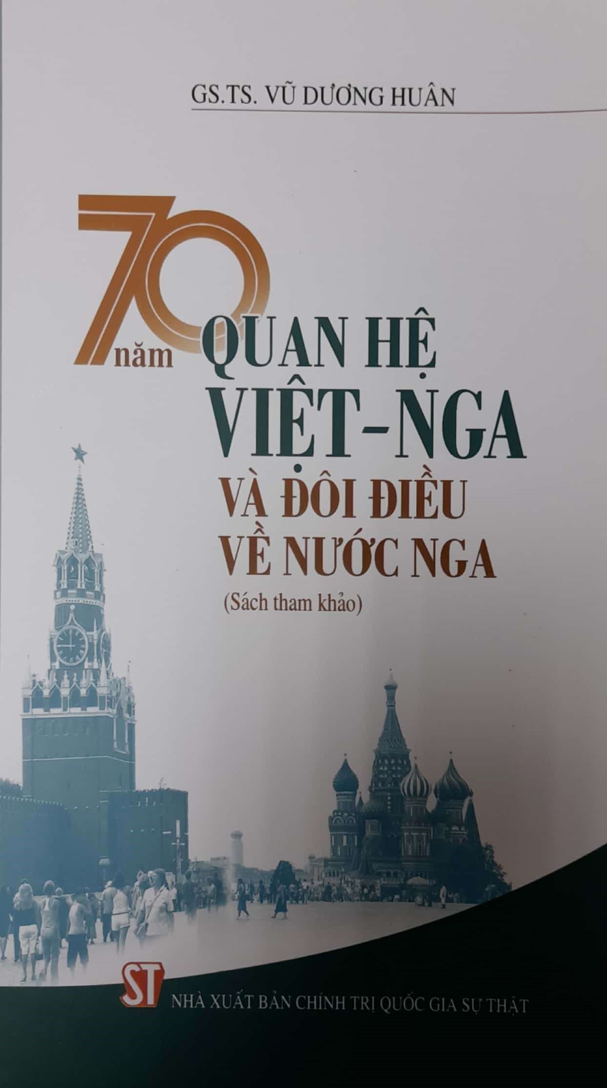 70 Năm Quan Hệ Việt - Nga Và Đôi Điều Về Nước Nga (Sách tham khảo)