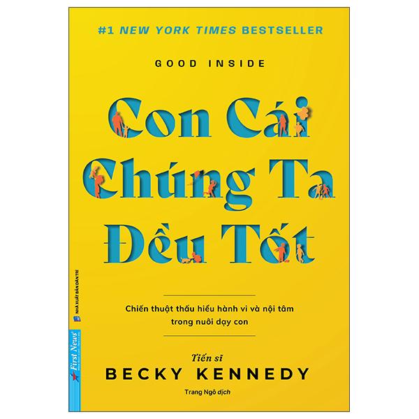 Sách - Good Inside - Con Cái Chúng Ta Đều Tốt