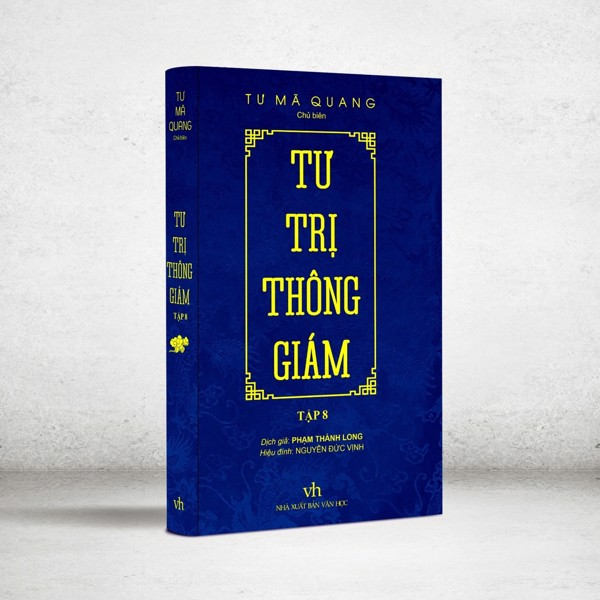 (Bìa Cứng) Tư Trị Thông Giám - Tập 8 - Tư Mã Quang - Phạm Thành Long dịch