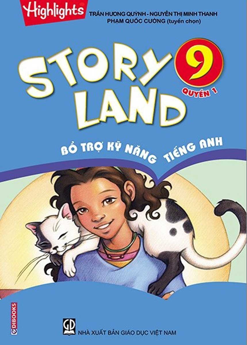 Story Land - Bổ Trợ Kỹ Năng Tiếng Anh 9 - Quyển 1 - Edibooks