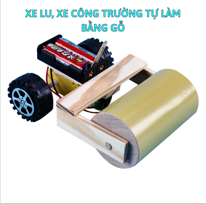 Đồ chơi khoa học tự làm xe lu công trường bằng gỗ cho bé