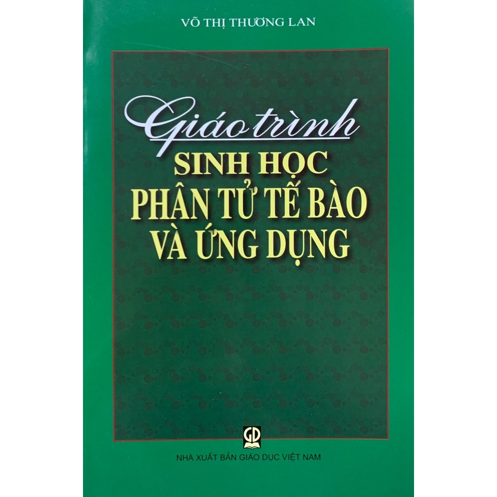 Giáo Trình Sinh Học Phân Tử Tế Bào Và Ứng Dụng