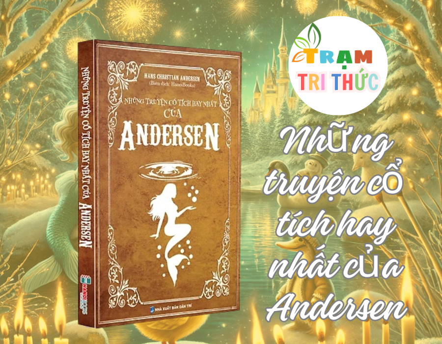 Những truyện cổ tích hay nhất của Andersen - Hans Anderson - NXB Dân Trí
