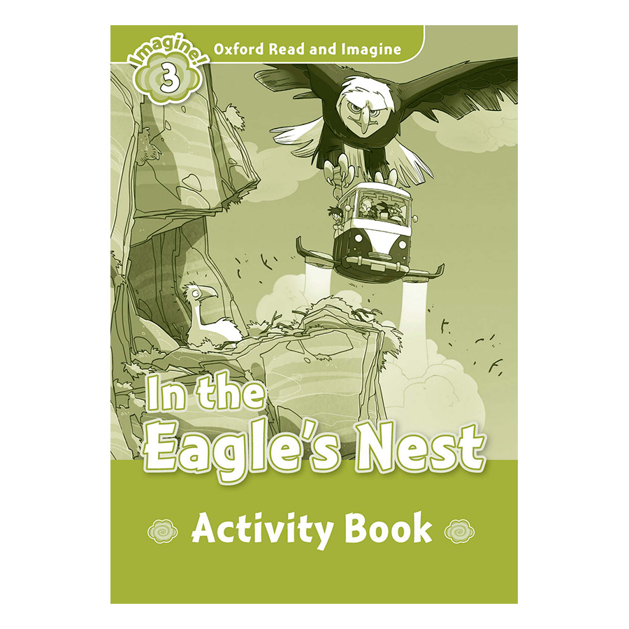 Oxford Read And Imagine Level 3: In the Eagle Nest (Activity Book)