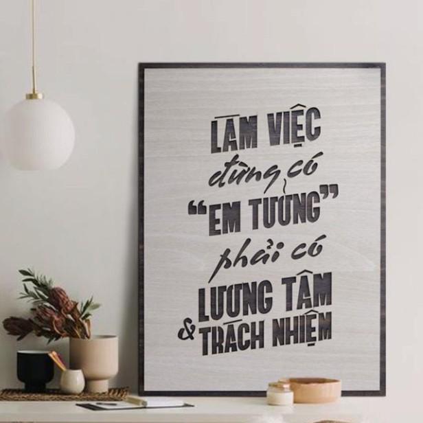 Tranh động lực CARINA T002- Làm việc đừng có em tưởng phải có lương tâm trách nhiệm