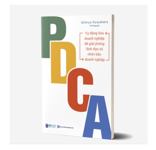 PDCA - Tự Động Hóa Doanh Nghiệp Để Giải Phóng Lãnh Đạo Và Nhân Bản Doanh Nghiệp