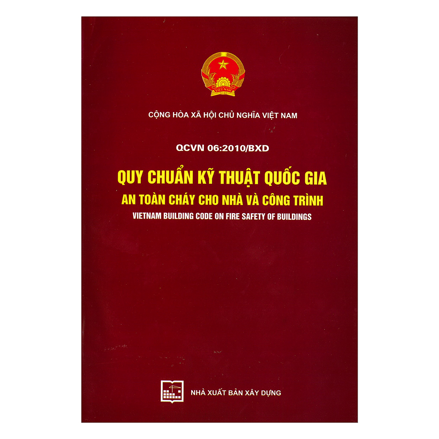 QCVN 06 : 2010/BXD Quy Chuẩn Kỹ Thuật Quốc Gia Về An Toàn Cháy Cho Nhà Và Công Trình