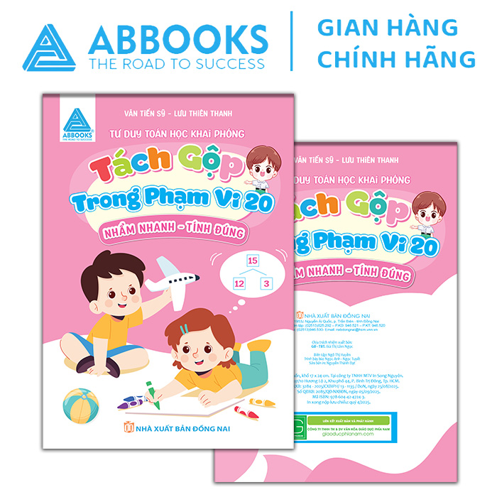 Sách - Tư Duy Toán Học Khai Phóng – Phương Pháp Tách Gộp: Nhẩm Nhanh Tính Đúng Cộng, Trừ Trong Phạm Vi 10, Tách Gộp 10, Tách Gộp 20