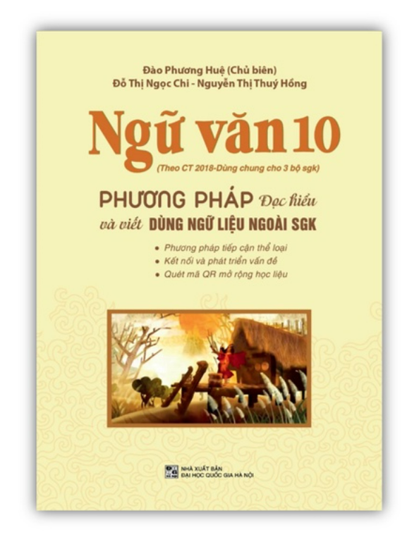 Sách - Ngữ Văn 10 Phương pháp đọc hiểu và viết (Dùng ngữ liệu ngoài sgk)