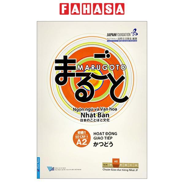 Marugoto - Ngôn Ngữ Và Văn Hóa Nhật Bản - Sơ Cấp 1 - A2 - Hoạt Động Giao Tiếp (Tái Bản 2023)