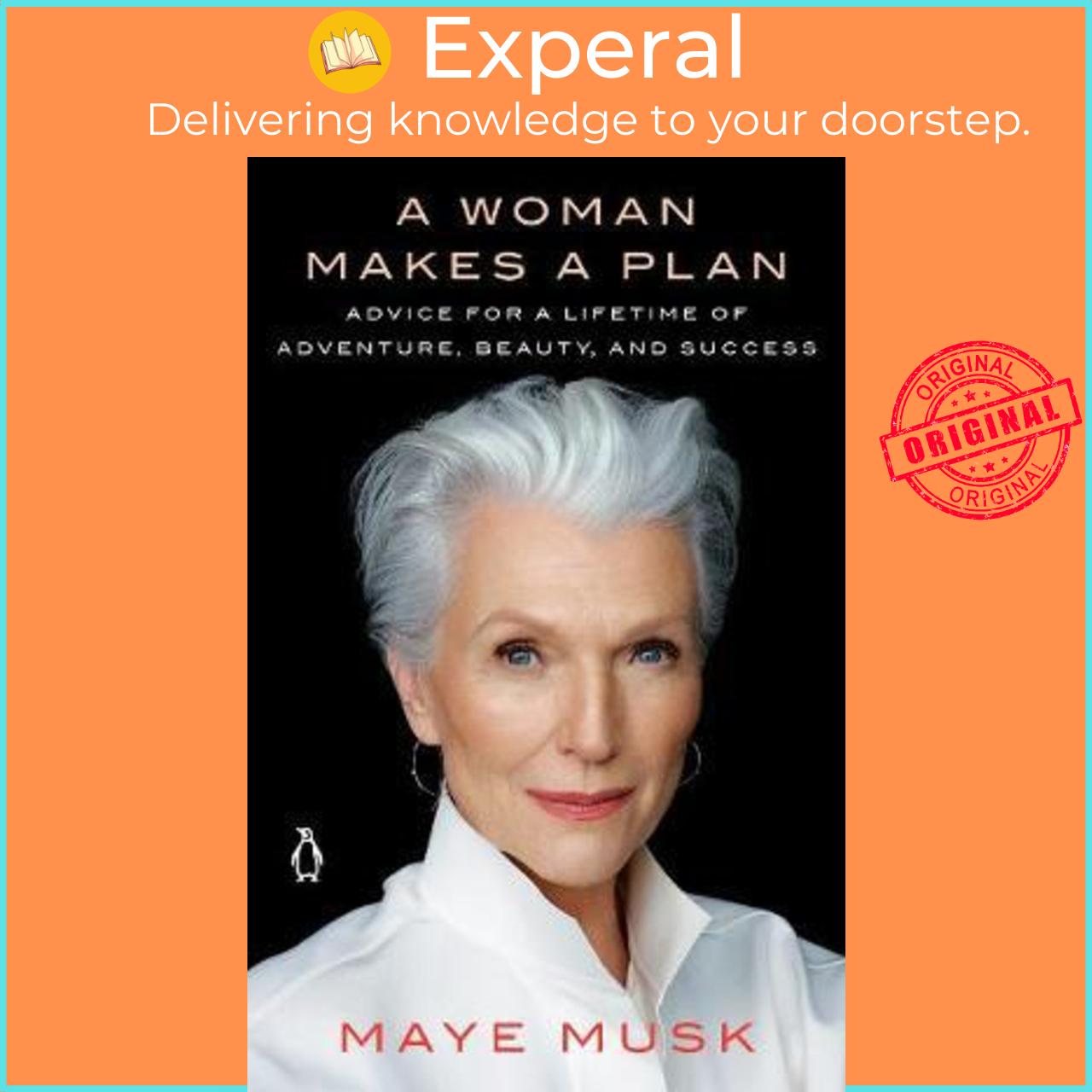 Sách - A Woman Makes A Plan : Advice for a Lifetime of Adventure, Beauty, and Succe by Maye Musk (US edition, paperback)
