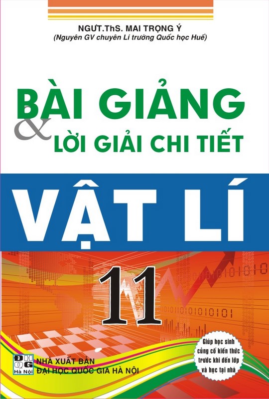 Bài Giảng Và Lời Giải Chi Tiết Vật Lí 11 (Tái Bản)