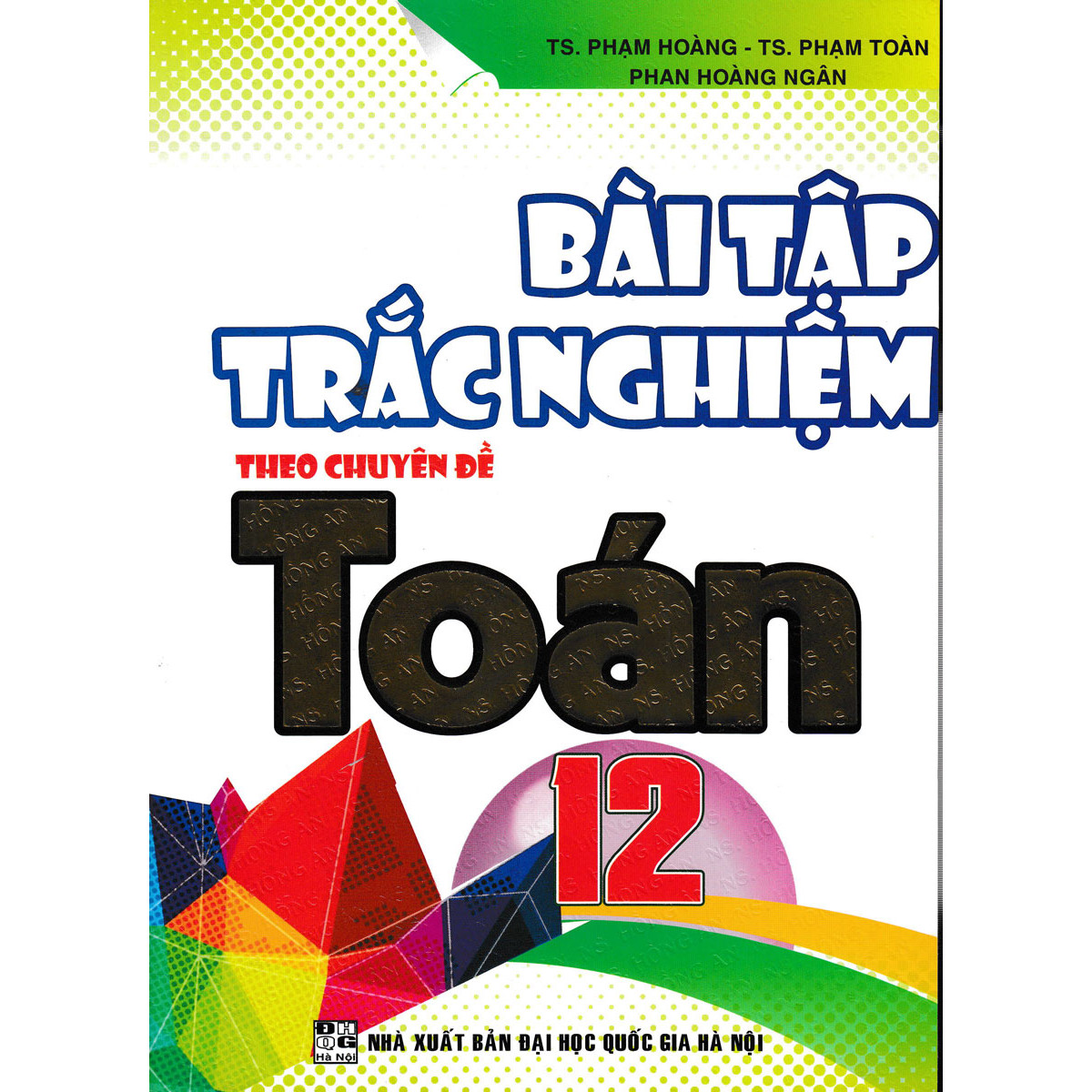 BÀI TẬP TRẮC NGHIỆM THEO CHUYÊN ĐỀ TOÁN 12