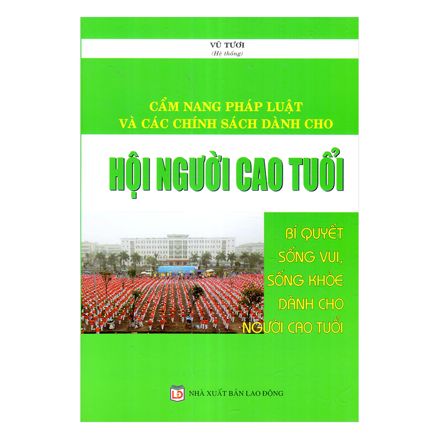 Cẩm Nang Pháp Luật Và Các Chính Sách Dành Cho Hội Người Cao Tuổi