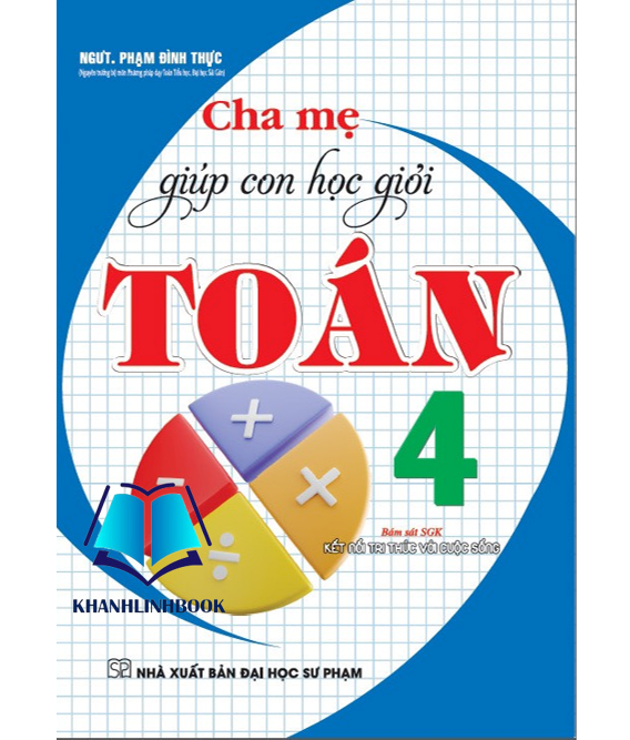 Sách - Cha mẹ giúp con học giỏi Toán 4 (bám sát SGK Kết nối tri thức với cuộc sống)