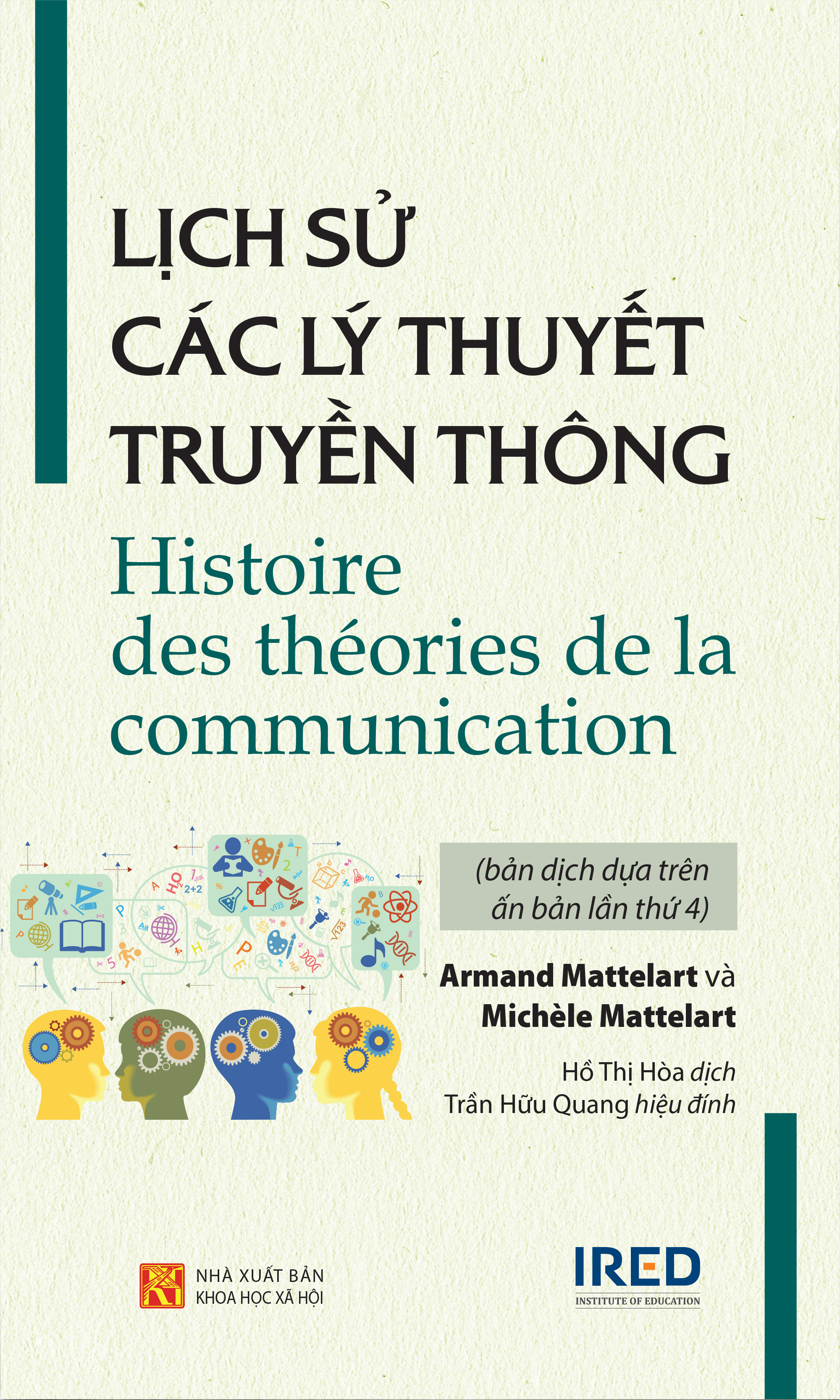 Lịch Sử Các Lý Thuyết Truyền Thông - Armand Mattelart và Michèle Mattelart - IRED Books