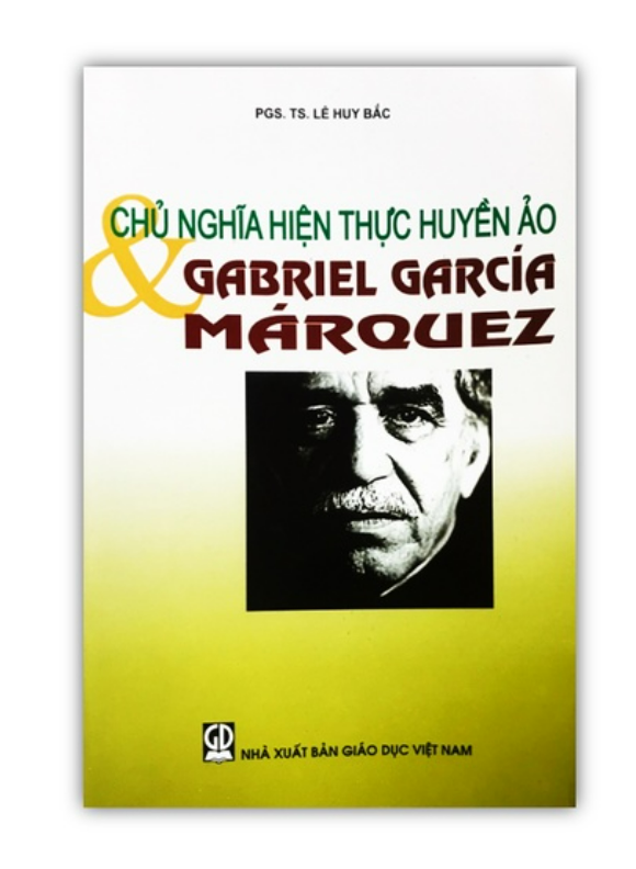Sách - Chủ Nghĩa Hiện Thực Huyền Ảo &amp; Gabrauel Garcia Marquez (DN)