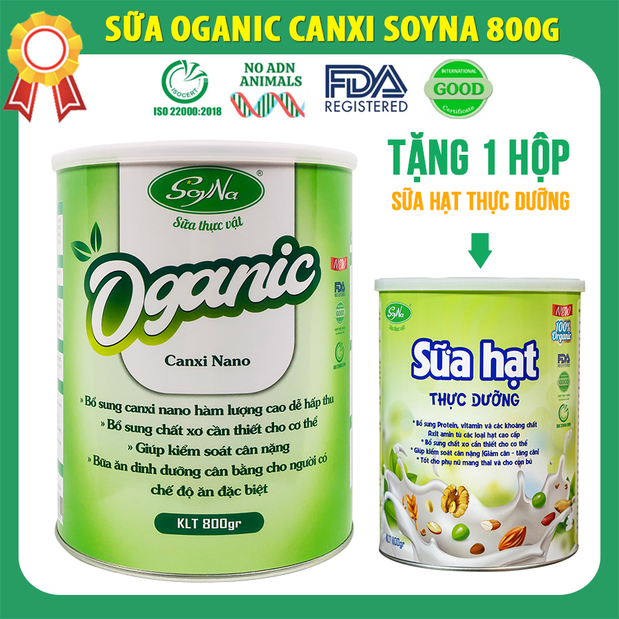 Sữa Oganic Canxi Nano Soyna 800g chính hãng tặng kèm 1 hộp sữa hạt thực dưỡng 300g