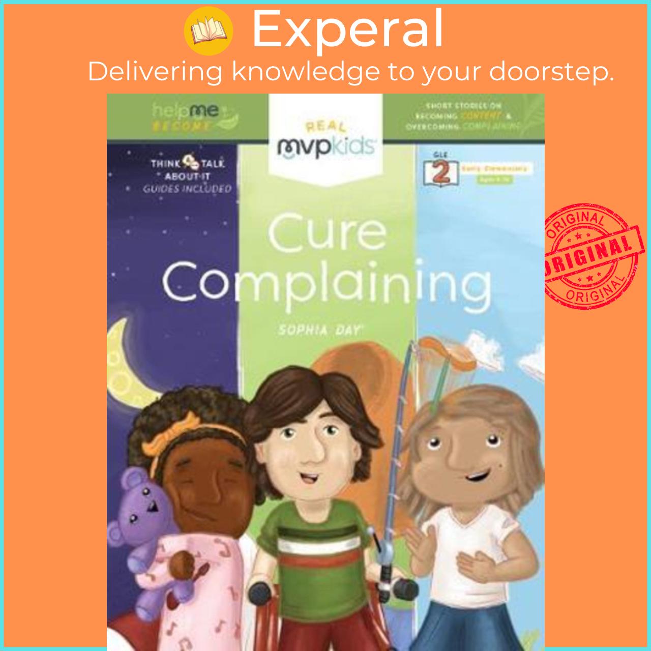 Sách - Cure Complaining : Short Stories on Becoming C by Sophia Day Kayla Pearson Timothy Zowada