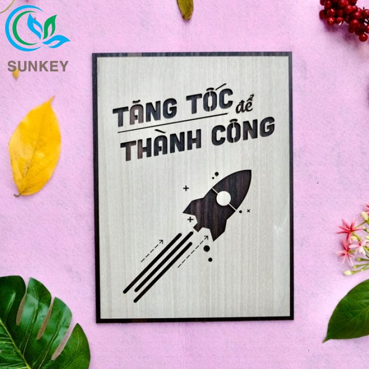 Tranh Gỗ Treo Tường - Tranh Động Lực Slogan - Tăng Tốc Để Thành Công - Trang Trí Nhà Cửa, Văn Phòng Làm Việc, Tạo Động Lực