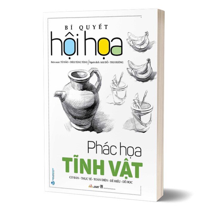 Bí Quyết Hội Họa - Phác Họa Tĩnh Vật - VL