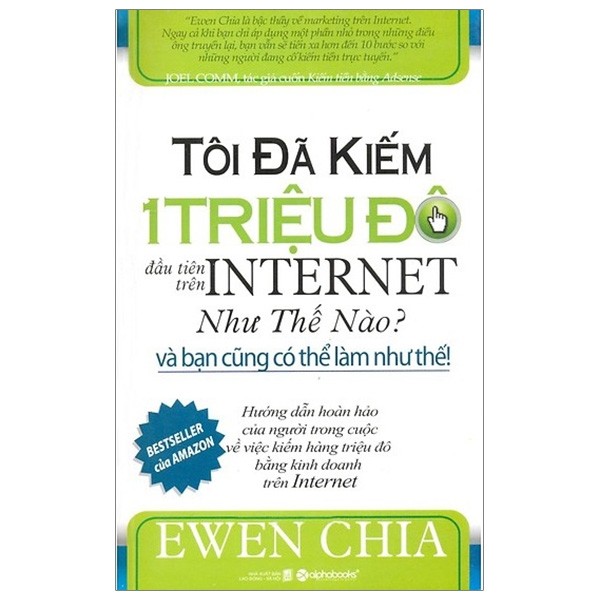 Tôi Đã Kiếm 1 Triệu Đô Đầu Tiên Trên Internet Như Thế Nào Và Bạn Cũng Có Thể Làm Như Thế