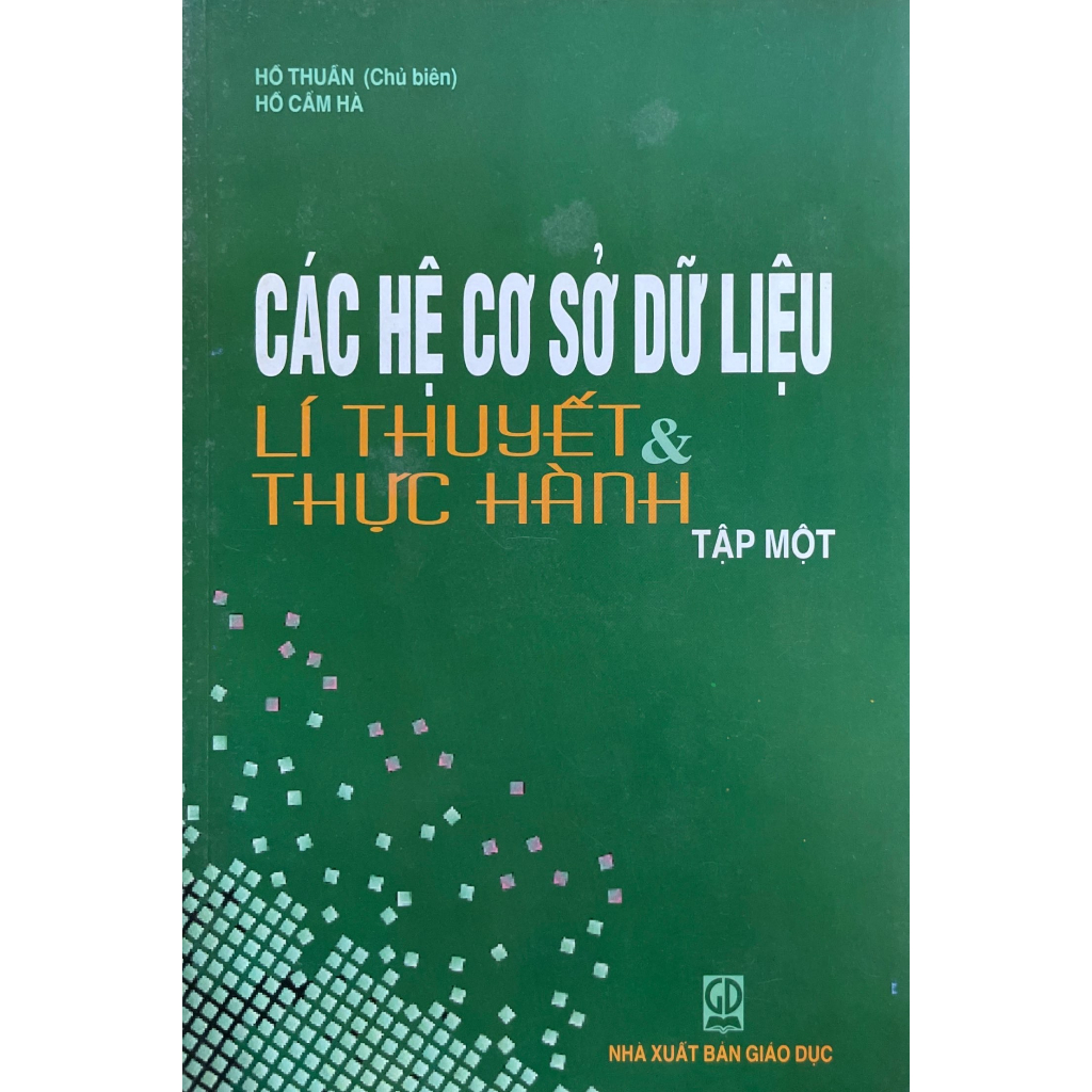 Sác - Các Hệ Cơ Sở Dữ Liệu Lí Thuyết &amp; Thực Hành tập 1