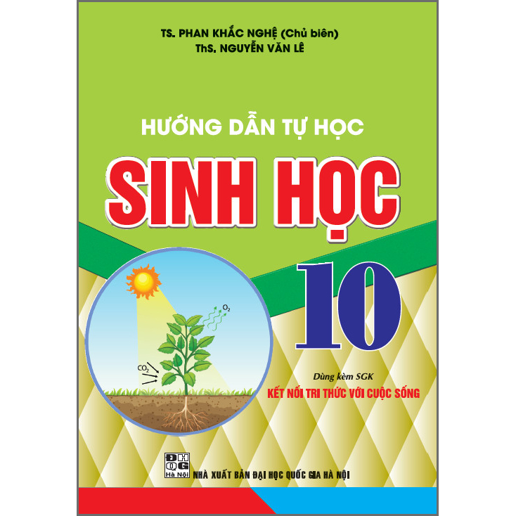 Hướng Dẫn Tự Học Sinh Học 10 Dùng Kèm SGK Kết Nối Tri Thức Với Cuộc Sống