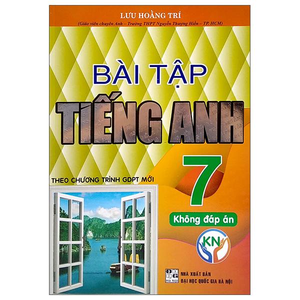 Bài Tập Tiếng Anh 7 - Không Đáp Án (Kết Nối Tri Thức)