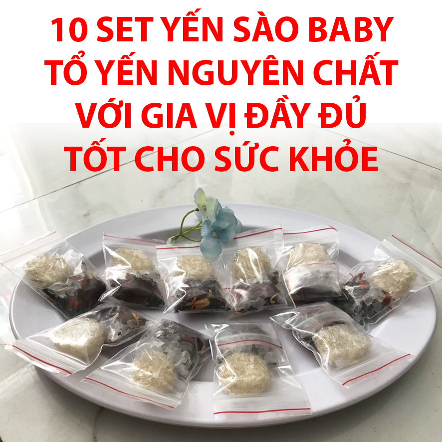 10 SET YẾN SÀO NGUYÊN CHẤT BABY KHÁNH HÒA - TỔ YẾN SÀO VỚI GIA VỊ ĐẦY ĐỦ TỐT CHO SỨC KHỎE