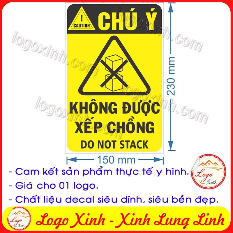 LOGO TEM STICKER BIỂN CẢNH BÁO YÊU CẦU KHÔNG ĐƯỢC XẾP CHỒNG- DO NOT STACK - BIỂN CẢNH BÁO AN TOÀN LAO ĐỘNG