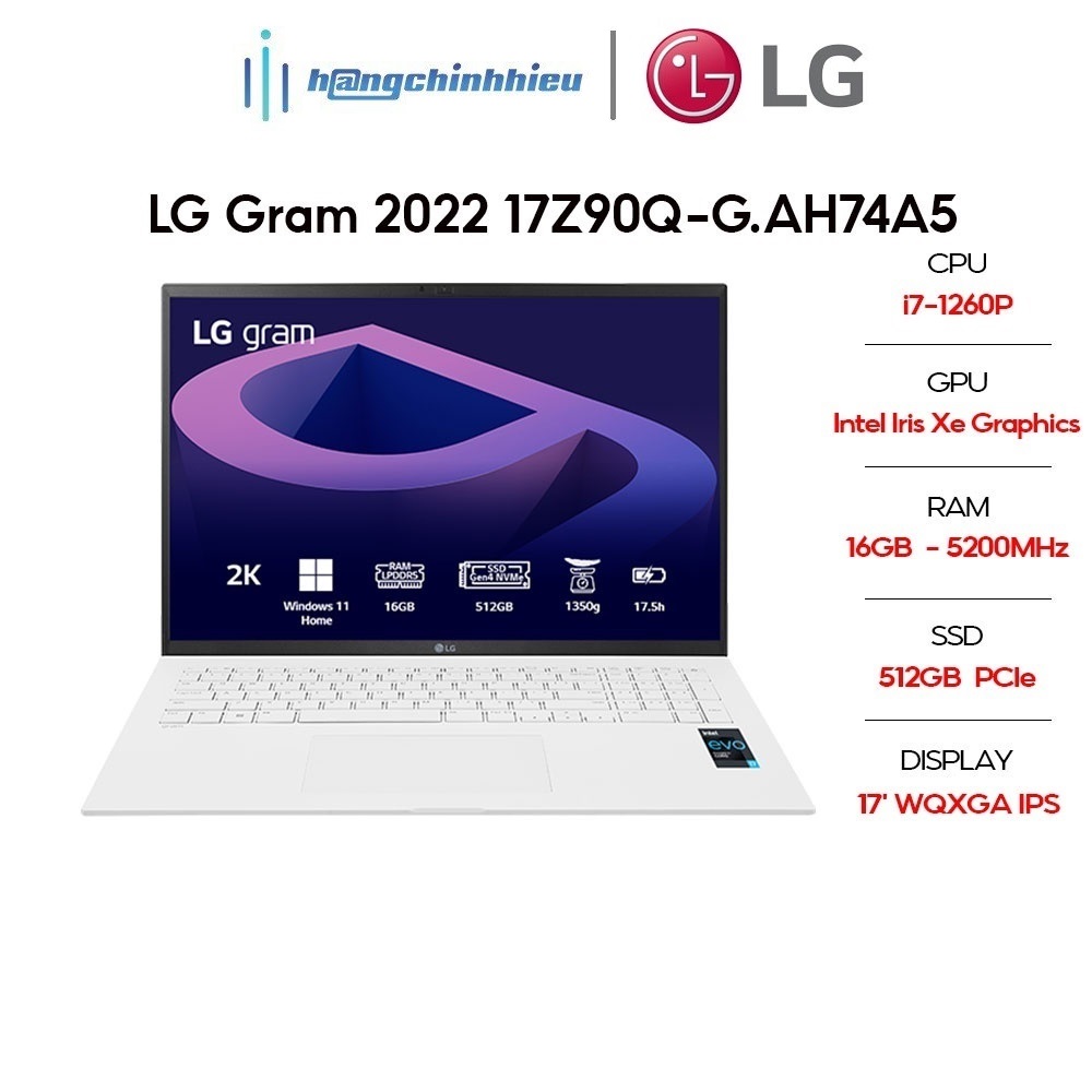 (Hàng không quà tặng) Laptop LG Gram 2022 17Z90Q-G.AH74A5-D (i7-1260P | 16GB | 512GB | Intel Iris Xe Graphics | 17' WQXGA) Hàng chính hãng