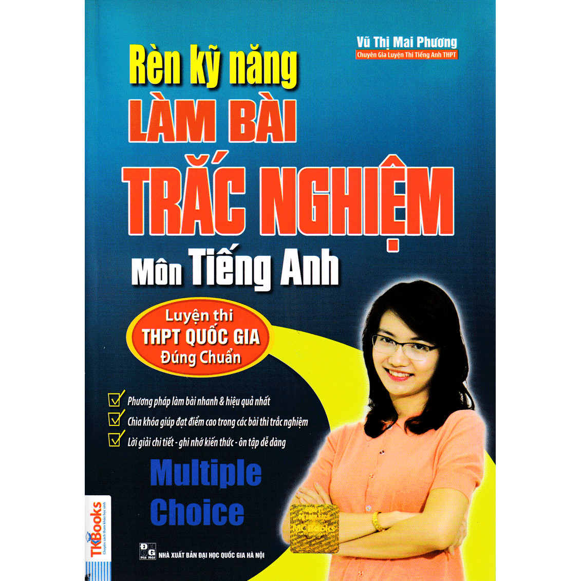 Rèn Kỹ Năng Làm Bài Trắc Nghiệm Môn Tiếng Anh (Tài Liệu Luyện Thi THPT Quốc Gia Đúng Chuẩn)