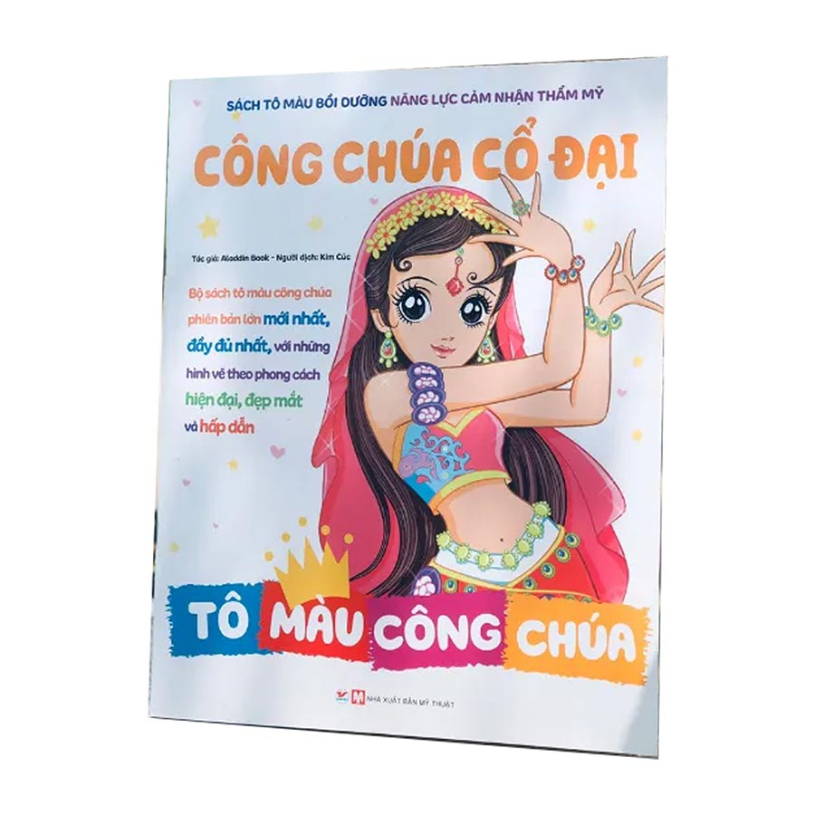 Sách Tô Màu Bồi Dưỡng Năng Lực Cảm Nhận Thẩm Mỹ - Công Chúa Cổ Đại - Tô Màu Công Chúa