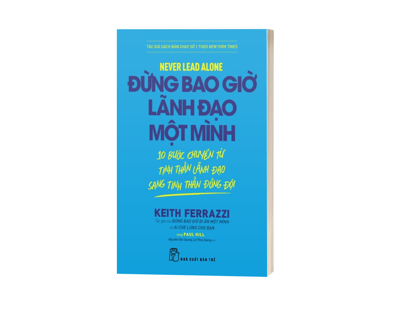 Đừng Bao Giờ Lãnh Đạo Một Mình