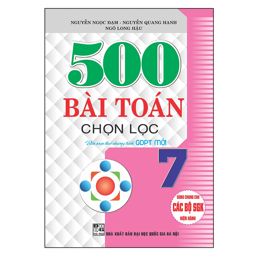 500 Bài Toán Chọn Lọc 7 Dùng Chung Cho Các Bộ Sgk Hiện Hành)