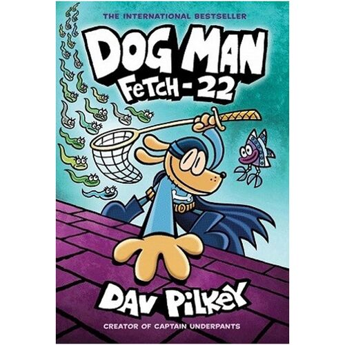 Dog Man #8: Fetch-22