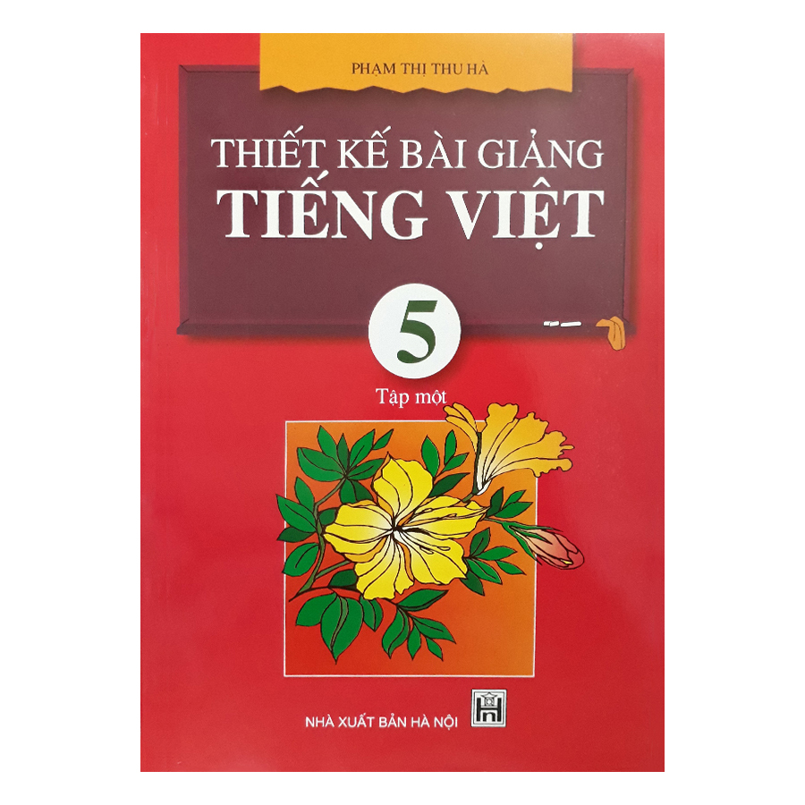 Thiết Kế Bài Giảng Tiếng Việt 5 Tập 1