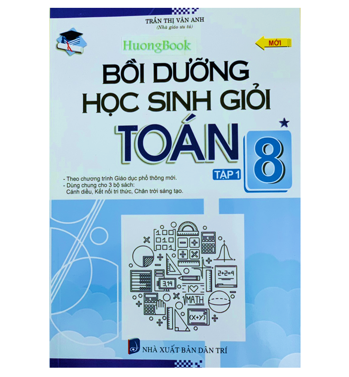 Sách - Bồi dưỡng học sinh giỏi toán 8 - tập 1 ( theo chương trình giáo dục phổ thông mới )