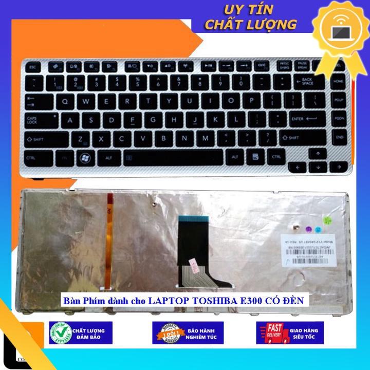 Bàn Phím dùng cho LAPTOP TOSHIBA E300 CÓ ĐÈN - Hàng Nhập Khẩu New Seal