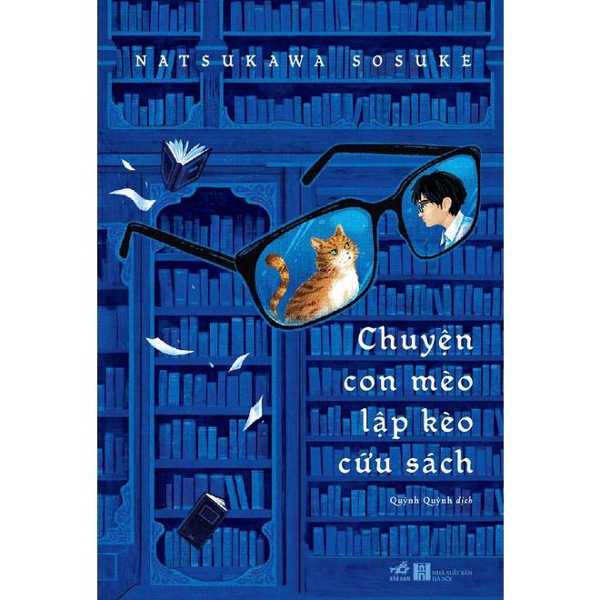 Sách Chuyện Con Mèo Lập Kèo Cứu Sách - Nhã Nam - BẢN QUYỀN
