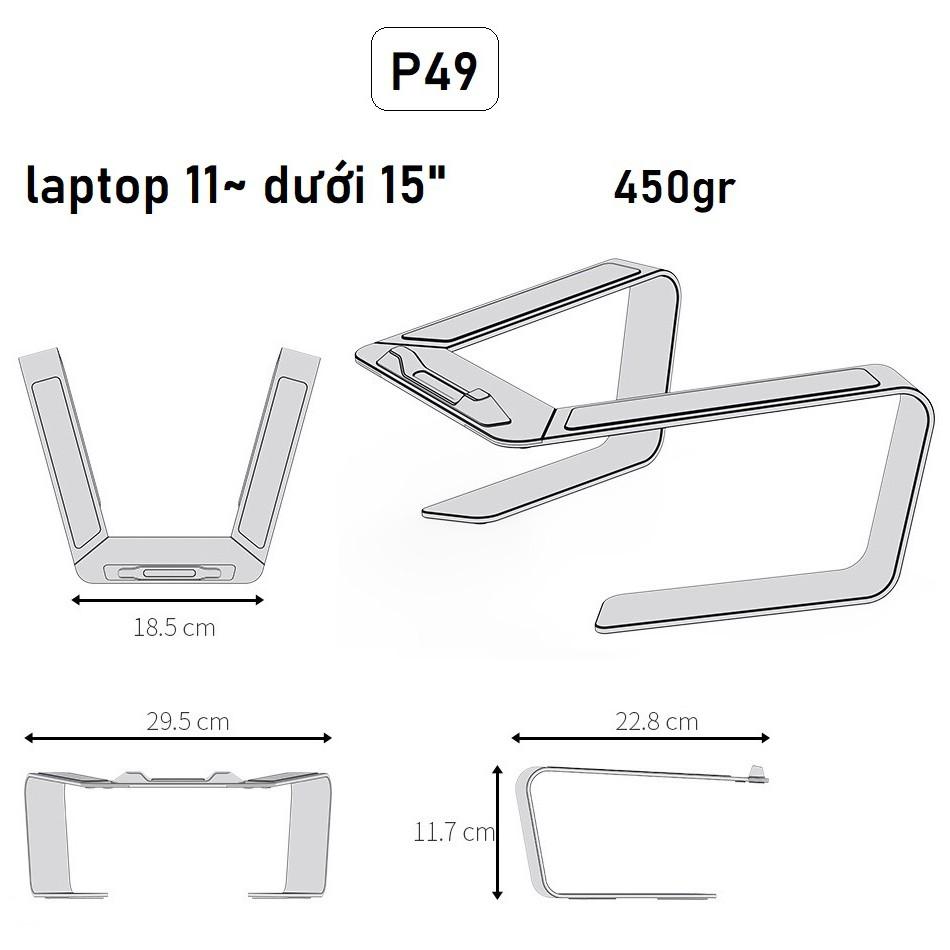 Giá đỡ laptop nhôm cao cấp P49, P43 nâng cao hỗ trợ tản nhiệt cho máy tính xách tay 11 inch - 16 inch