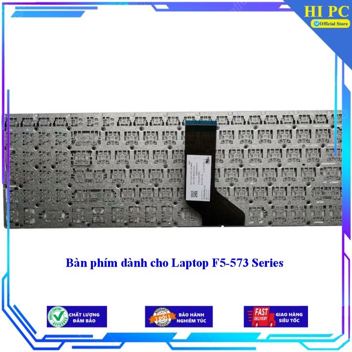 Bàn phím dành cho Laptop F5-573 Series - Hàng Nhập Khẩu mới 100%